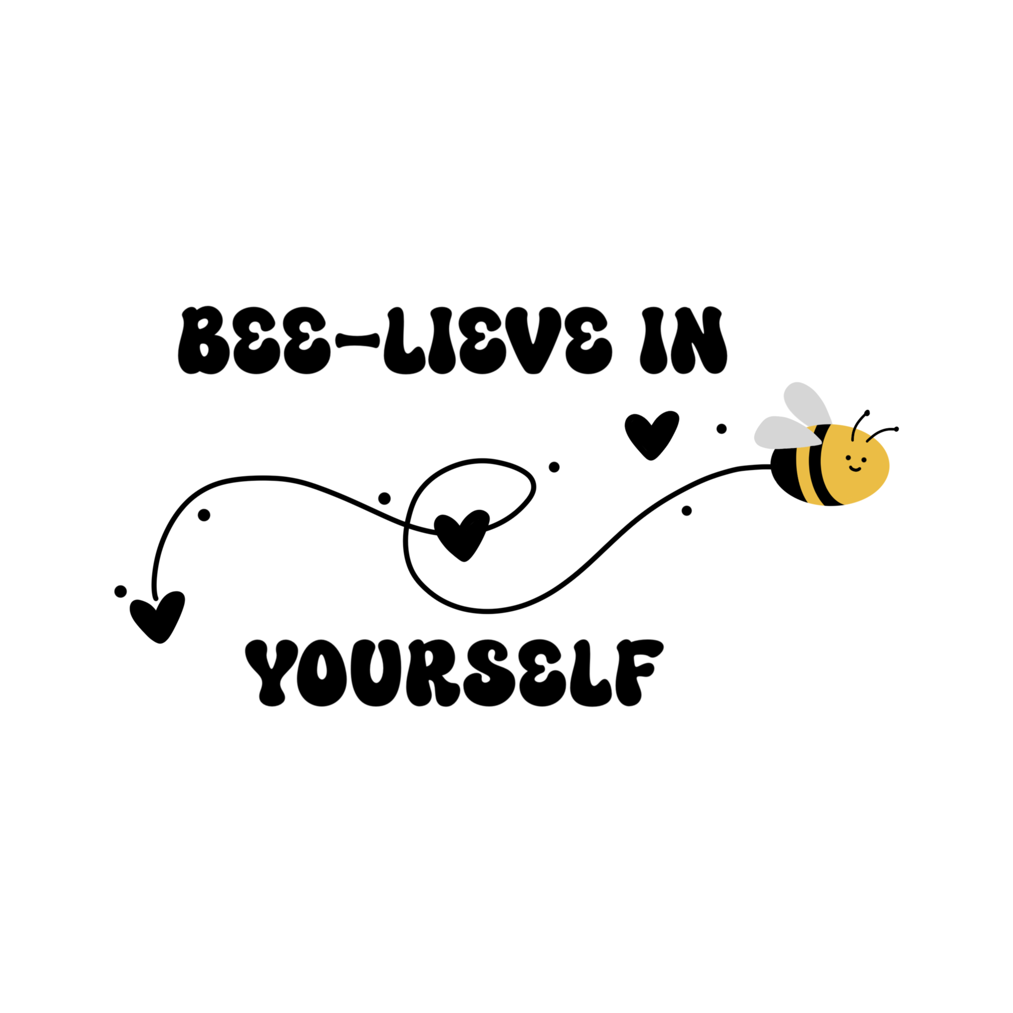 Bee-lieve in Yourself Sticker